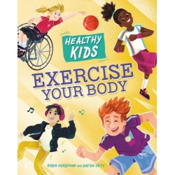 Healthy Kids: Exercise Your Body