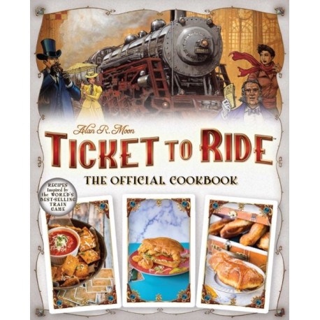 Ticket to Ride The Official Cookbook