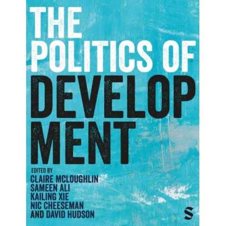 The Politics of Development: Institutions, Incentives, and Ideas