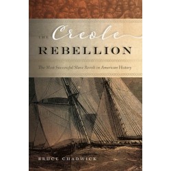 The Creole Rebellion: The Most Successful Slave Revolt in American History