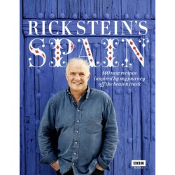 Rick Stein's Spain: 140 new recipes inspired by my journey off the beaten track