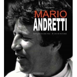 Mario Andretti: Immagini Di Una Vita/A Life in Pictures