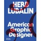 Herb Lubalin: American Graphic Designer