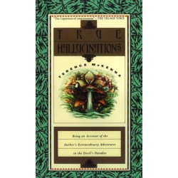 True Hallucinations: Being an Account of the Author's Extraordinary Adventures in the Devil's Paradise