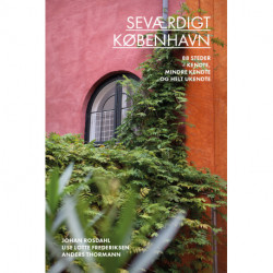 Seværdigt København: 8 steder- kendte, mindre kendte og helt ukendte