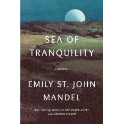 Sea of Tranquility: A novel