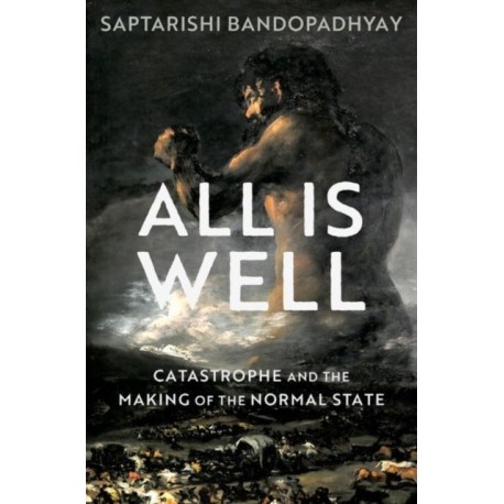 All Is Well: Catastrophe and the Making of the Normal State