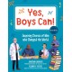 Yes, Boys Can!: Inspiring Stories of Men Who Changed the World - He Can H.E.A.L.