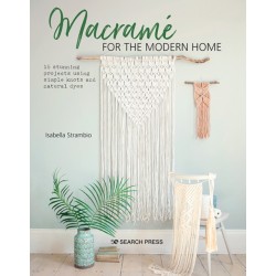 Macrame for the Modern Home: 16 Stunning Projects Using Simple Knots and Natural Dyes
