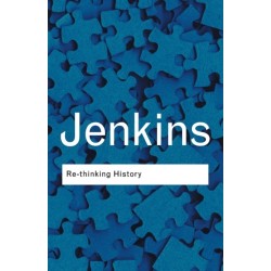Rethinking History: With a new preface and conversation with the author by Alun Munslow