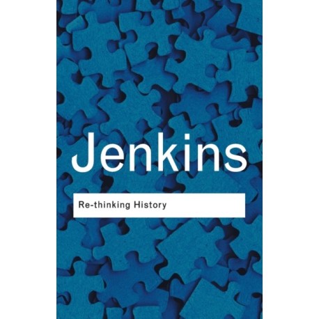 Rethinking History: With a new preface and conversation with the author by Alun Munslow