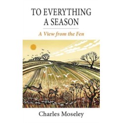 To Everything a Season: A View from the Fen