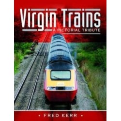 Virgin Trains: A Pictorial Tribute