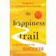 The Happiness Trail: A Road Map to Success