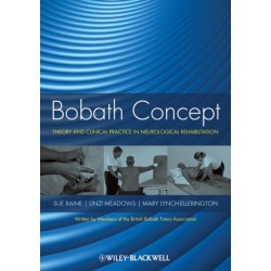Bobath Concept: Theory and Clinical Practice in Neurological Rehabilitation