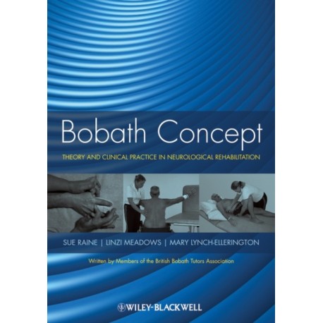 Bobath Concept: Theory and Clinical Practice in Neurological Rehabilitation