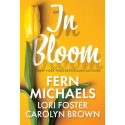 In Bloom: Three Delightful Love Stories Perfect for Spring Reading
