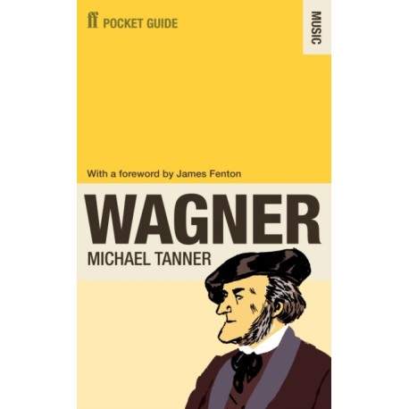 The Faber Pocket Guide to Wagner