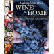 Making Your Own Wine at Home: Creative Recipes for Making Grape, Fruit, and Herb Wines