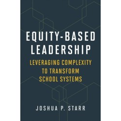 Equity-Based Leadership: Leveraging Complexity to Transform School Systems