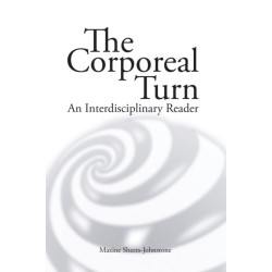 The Corporeal turn: An interdisciplinary reader