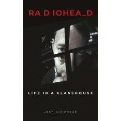Radiohead: Life in a Glasshouse