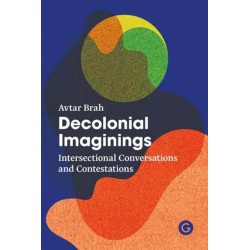 Decolonial Imaginings: Intersectional Conversations and Contestations