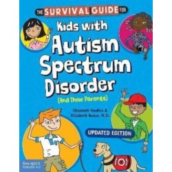 The Survival Guide for Kids with Autism Spectrum Disorder (And Their Parents)
