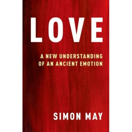 Love: A New Understanding of an Ancient Emotion