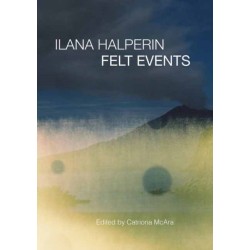 Ilana Halperin: Felt Events