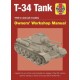 T-34 Tank Owners' Workshop Manual: Insights into one of the most influential tank designs of the 20th century and the mainstay of Soviet armoured units in the Second World War