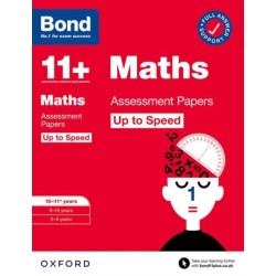 Bond 11+ Maths Up to Speed Assessment Papers with Answer Support 10-11 years: Ready for the 2025 exam (for GL Assessment & other 11 plus exams)