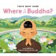 Where Is the Buddha?