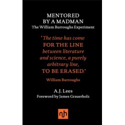 Mentored by a Madman: The William Burroughs Experiment