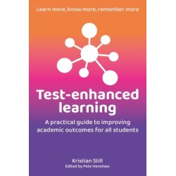 Test-Enhanced Learning: A practical guide to improving academic outcomes for all students