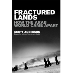 Fractured Lands: How the Arab World Came Apart