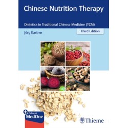 Chinese Nutrition Therapy: Dietetics in Traditional Chinese Medicine (TCM)