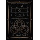 Seal, Sigil & Call: A New Approach to Ritual Magic