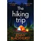 The Hiking Trip: An unforgettable must-read psychological thriller