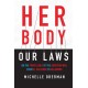 Her Body, Our Laws: On the Front Lines of the Abortion War, from El Salvador to Oklahoma