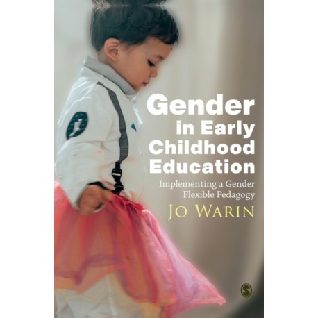 Gender in Early Childhood Education: Implementing a Gender Flexible Pedagogy
