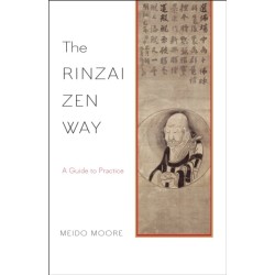 The Rinzai Zen Way: A Guide to Practice