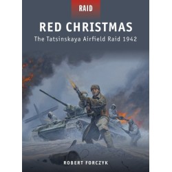 Red Christmas: The Tatsinskaya Airfield Raid 1942