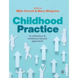 Childhood Practice: A reflective and evidence-based approach