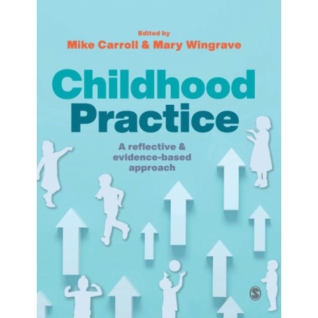 Childhood Practice: A reflective and evidence-based approach