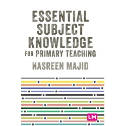 Essential Subject Knowledge for Primary Teaching