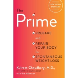 The Prime: Prepare and Repair Your Body for Spontaneous Weight Loss