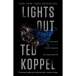 Lights Out: A Cyberattack, A Nation Unprepared, Surviving the Aftermath