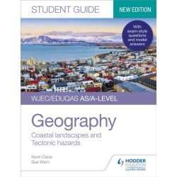 WJEC/Eduqas AS/A-level Geography Student Guide 2: Coastal landscapes and Tectonic hazards