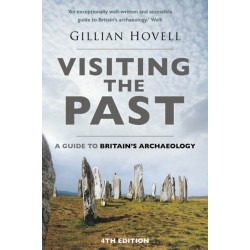 Visiting the Past: A Guide to Britain's Archaeology